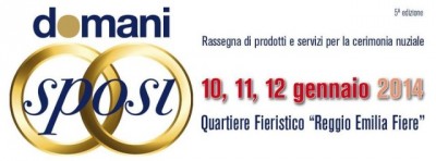 Al via la Fiera "DOMANI SPOSI" - REGGIO EMILIA