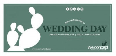 W.E. CONCEPT “WEDDING DAY” Sabato 31 ottobre -L’evento perfetto per scegliere i “partner” giusti  per il proprio matrimonio. 